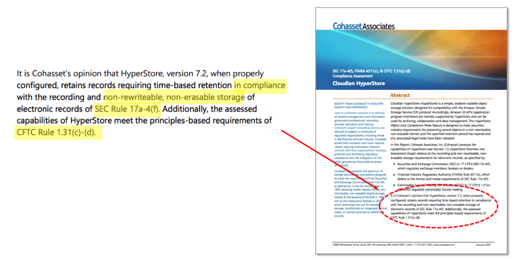 Cloudian data immutability is in compliance with the non-rewritable, non-erasable storage requirements of SEC 17a-4(f) and CFTC Rule 1.31(c)-(d)